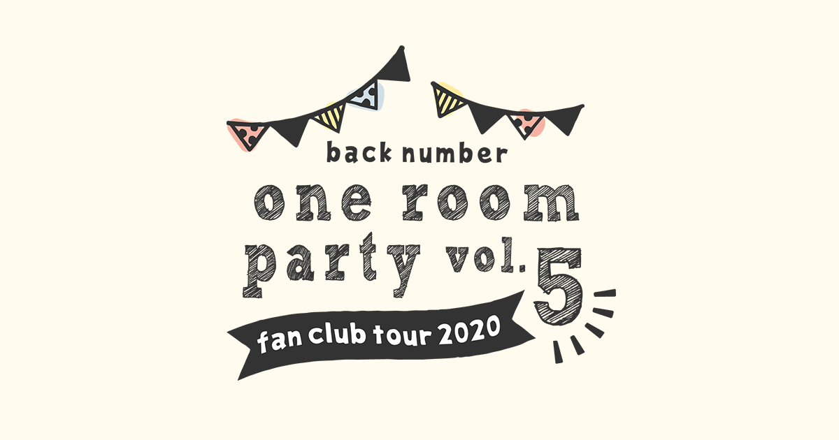 back number fanclub tour 2020 one room party vol.5